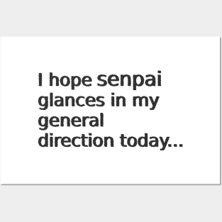 Glance in my general direction senpai Posters and Art